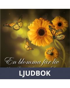 En blomma får liv. Längre utgåva, Ljudbok