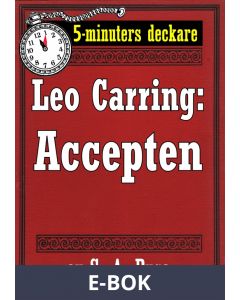 5-minuters deckare. Leo Carring: Accepten. Kriminalberättelse. Återutgivning av text från 1930, E-bok