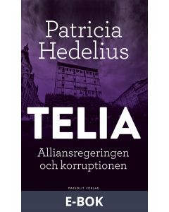 Telia - Alliansregeringen och korruptionen , E-bok