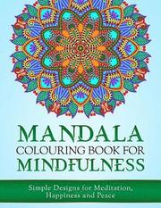 Mandala Colouring Book for Mindfulness: Simple Designs for Meditation, Happiness and Peace (UK Edition)