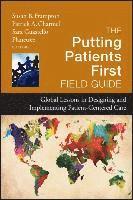 The Putting Patients First Field Guide - Global Lessons in Designing and Implementing Patient Centered Care