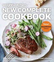 Weight Watchers New Complete Cookbook: Over 500 Delicious Recipes for the Healthy Cook's Kitchen