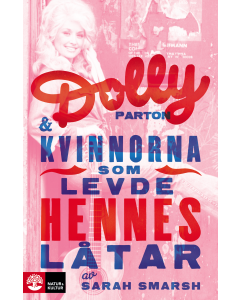 Dolly Parton och kvinnorna som levde hennes låtar