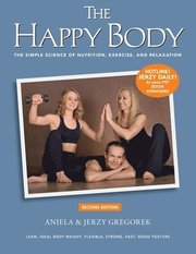 The Happy Body: The Simple Science of Nutrition, Exercise, and Relaxation (Black&White)