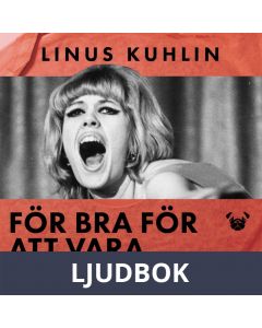 För bra för att vara sann - Lena Junoffs osannolika liv och karriär, Ljudbok