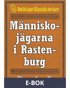 Människojägarna i Rastenburg. Återutgivning av text från 1944, E-bok