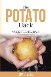 The Potato Hack: Weight Loss Simplified