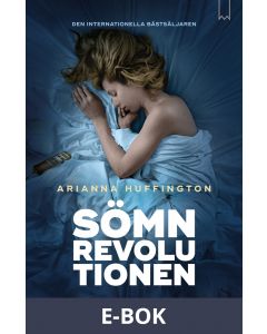 Sömnrevolutionen : förändra ditt liv en natt i taget, E-bok