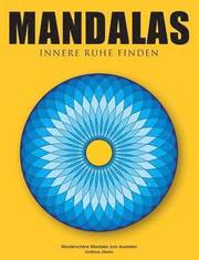 Mandalas - Innere Ruhe finden