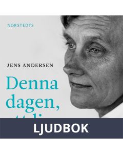 Denna dagen, ett liv : en biografi över Astrid Lindgren, Ljudbok