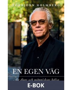 En egen väg: för djurs och människors hälsa, E-bok