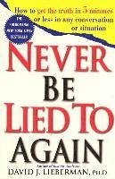 Never Be Lied To Again
