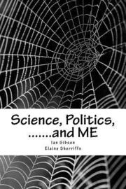 Science, Politics, .......and ME: A health scandal in our generation