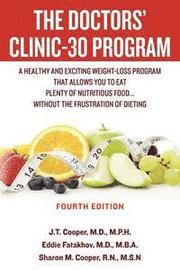 The Doctors' Clinic 30 Program: A Sensible Approach to losing weight and keeping it off