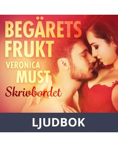 Begärets frukt 1: Skrivbordet, Ljudbok