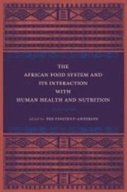 The African Food System and Its Interactions with Human Health and Nutrition