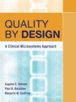 Quality by Design - A Clinical Microsystems Approach