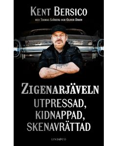 Zigenarjäveln : utpressad, kidnappad, skenavrättad