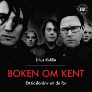 Boken om Kent - Ett tidsfördriv att dö för