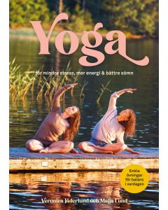 Yoga för mindre stress, mer energi & bättre sömn