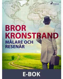 Bror Kronstrand: målare och resenär, E-bok