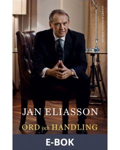 Ord och handling : Ett liv i diplomatins tjänst, E-bok