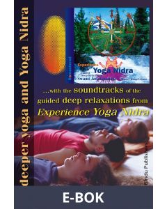 A deeper yoga and Yoga Nidra : and the soundtracks of the guided deep relaxations from Experience Yoga Nidra, E-bok