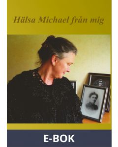 Hälsa Michael från mig: Berättelsen om Elin och alla de andra, E-bok