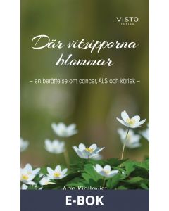 Där vitsipporna blommar, E-bok