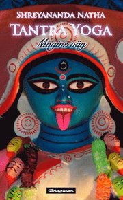 Tantra yoga : magins väg