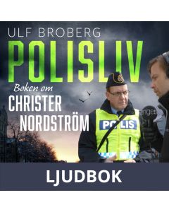 Polisliv: Boken om Christer Nordström, Ljudbok