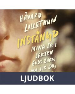 Instängd: Mina år i sekten Guds barn och hur jag blev fri, Ljudbok