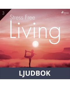 Stress Free Living 3, Ljudbok