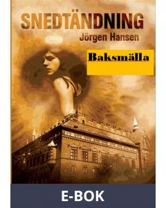 Snedtändning - Baksmälla, E-bok