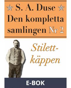 S. A. Duse: Den kompletta samlingen Nr 2 - Stilettkäppen. Återutgivning av detektivroman från 1927, E-bok