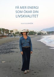 Få mer energi som ökar din livskvalitet