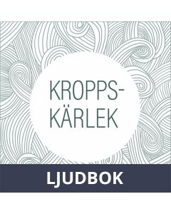 Kroppskärlek - meditation, Ljudbok