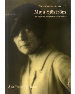 Textilkonstnären Maja Sjöström : ett skånsk-romerskt konstnärsliv
