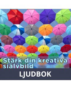 Stärk din kreativa självbild -och kom igång med att skapa, Ljudbok