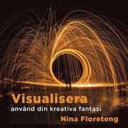 Visualisera ? använd din kreativa fantasi och föreställningsförmåga