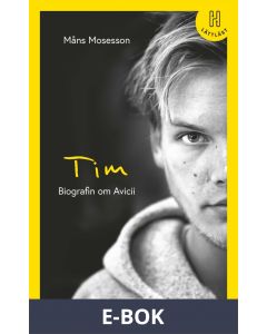 Tim (lättläst) : Biografin om Avicii, E-bok