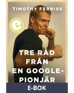 Tre råd från en Google-pionjär, E-bok